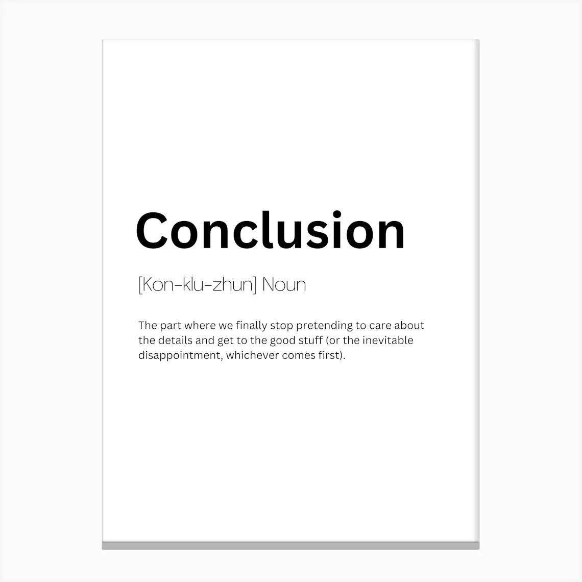 Conclusion Definition Meaning Canvas Print By Kaigozen Fy