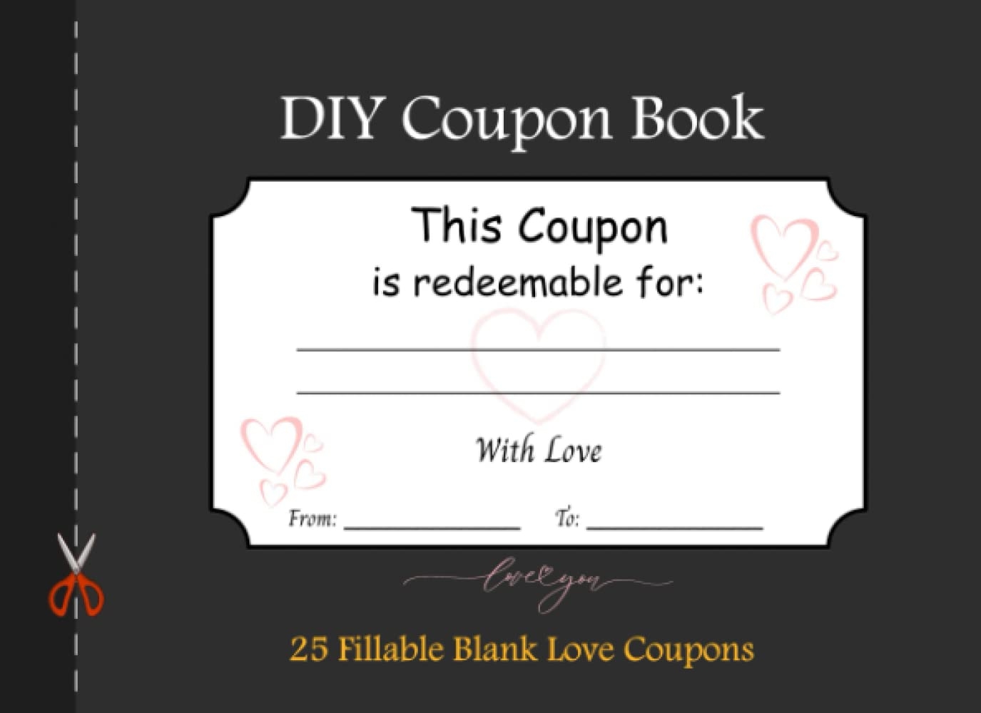 DIY Coupon Book 25 Fillable Blank Love Coupons Blank Coupon Booklet For Anniversary Birthday And Valentine s Day Gift Certificates Vouchers 