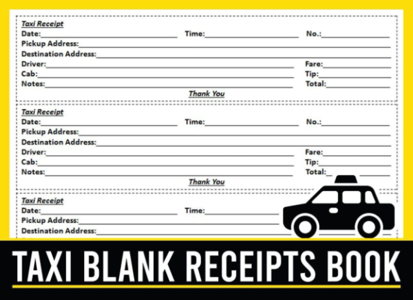Taxi Blank Receipts Book Taxi Trip Fare Receipts Taxi Receipt Sheets 3 Receipts On Each Page Single Sided Pages Size 8 25 X 6 Inches 